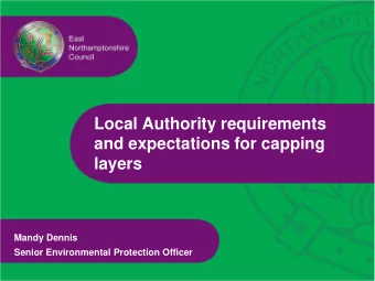 Local Authority requirements  and expectations for capping  layers  Mandy Dennis  Senior