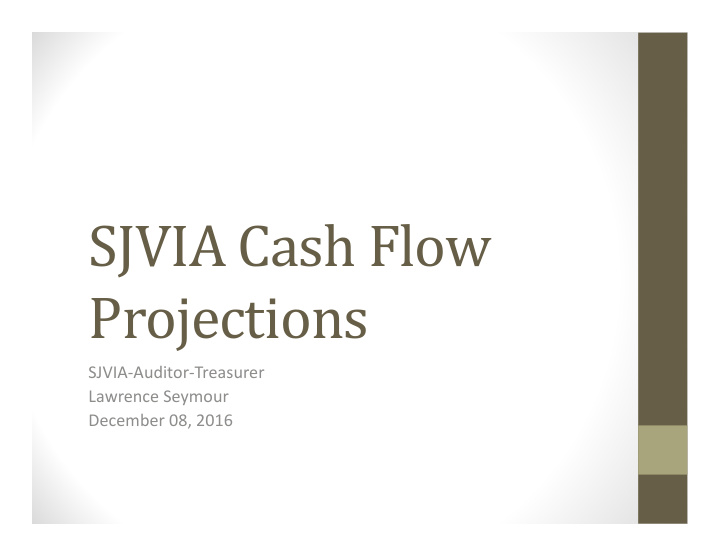 sjvia cash flow projections