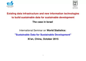 Existing data infrastructure and new information technologies  to build sustainable data for