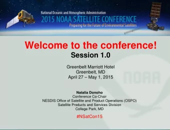 Welcome to the conference!  Session 1.0  Greenbelt Marriott Hotel  Greenbelt, MD  April 27  May