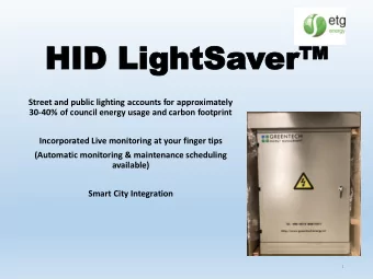 HI  HID  D Light  LightSa  Saver er   Street and public lighting accounts for approximately