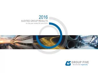 2016  AUDITED GROUP RESULTS  for the year ended 30 June 2016  AGENDA  01  01  02  02  03  03  04