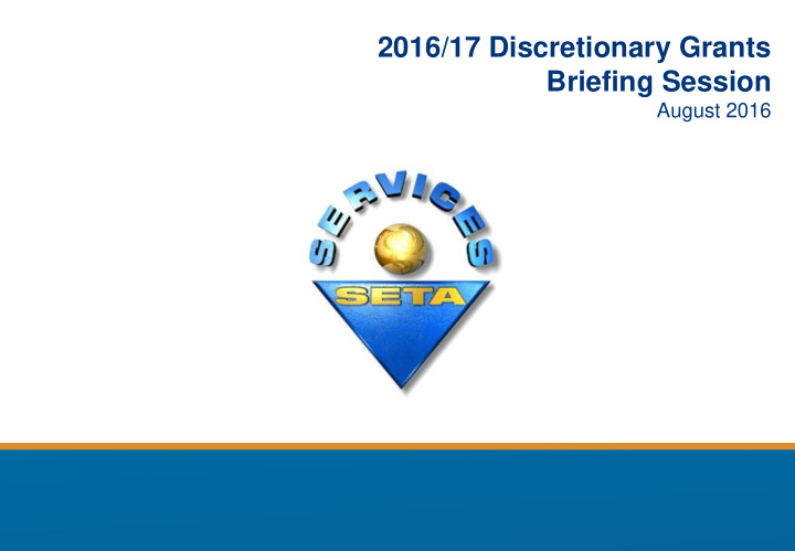 2016 17 discretionary grants briefing session