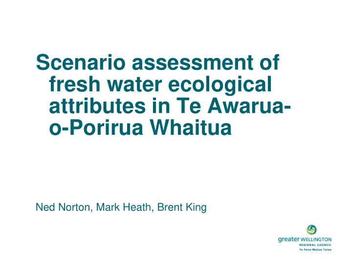 scenario assessment of fresh water ecological attributes