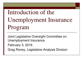 Unemployment Insurance  Program  Joint Legislative Oversight Committee on  Unemployment Insurance