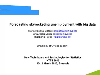 Forecasting skyrocketing unemployment with big data  Mara Rosala Vicente (mrosalia@uniovi.es)