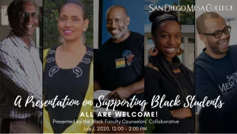 A Presentation on Supporting Black Students  ALL ARE WELCOME!  Presented by the Black Faculty