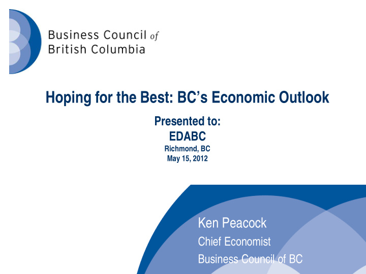 hoping for the best bc s economic outlook