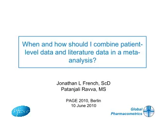 When and how should I combine patient-  level data and literature data in a meta-  analysis?
