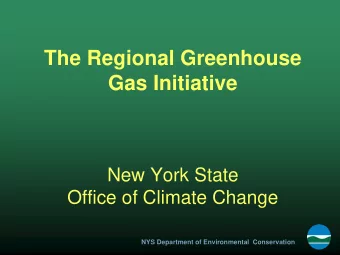 The Regional Greenhouse  Gas Initiative  New York State  Office of Climate Change  NYS Department