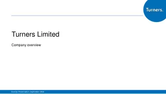 Turners Limited  Company overview  Investor Presentation: September 2016  Introduction to the
