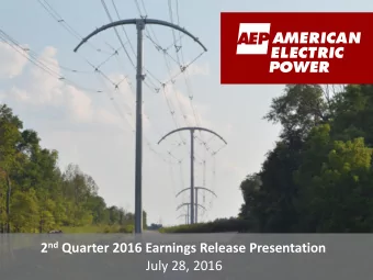 2 nd Quarter 2016 Earnings Release Presentation  July 28, 2016  1 Safe Harbor Statement under