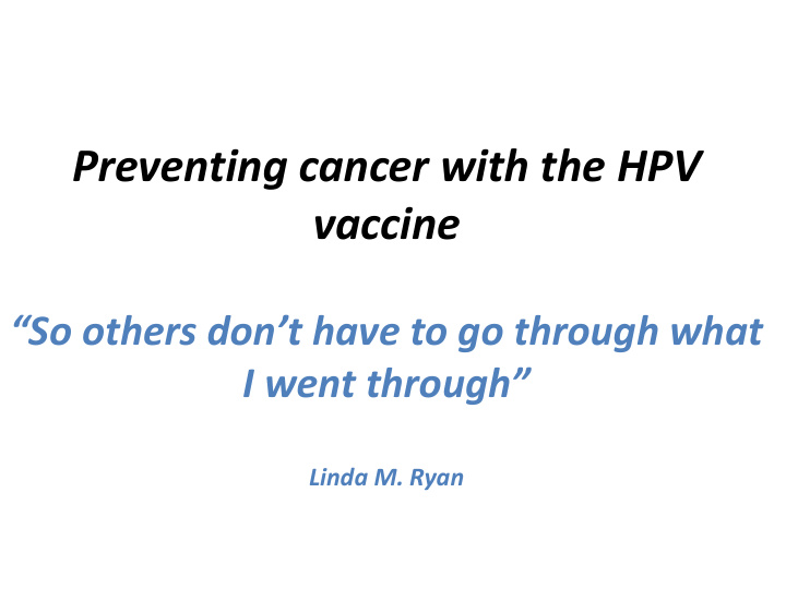 preventing cancer with the hpv vaccine