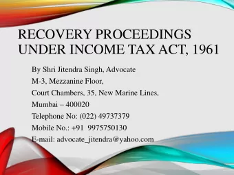 UNDER INCOME TAX ACT, 1961  By Shri Jitendra Singh, Advocate  M-3, Mezzanine Floor,  Court