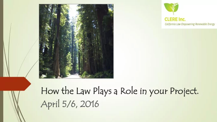 ho how the he la law play ays a r a role e in n yo your r