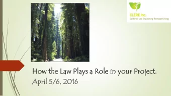 Ho  How the  he La  Law Play  ays a R  a Role  e in  n yo  your  r Pro  roject.  ect.  Apri  ril  l