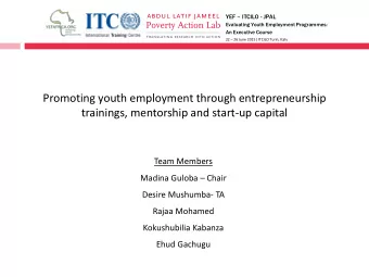 Promoting youth employment through entrepreneurship  trainings, mentorship and start-up capital