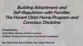Building Attachment and  Self-Regulation with Families:  The Parent Child Home Program and