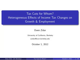Tax Cuts for Whom?  Heterogeneous Effects of Income Tax Changes on  Growth &amp; Employment  Owen