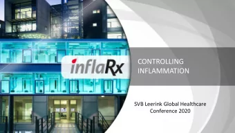 CONTROLLING  INFLAMMATION  SVB Leerink Global Healthcare  Conference 2020  IMPORTANT NOTICE AND