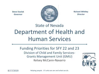 Department of Health and  Human Services  Funding Priorities for SFY 22 and 23  Division of Child