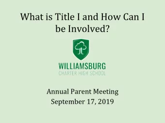 What is Title I and How Can I  be Involved?  Annual Parent Meeting  September 17, 2019  Agenda