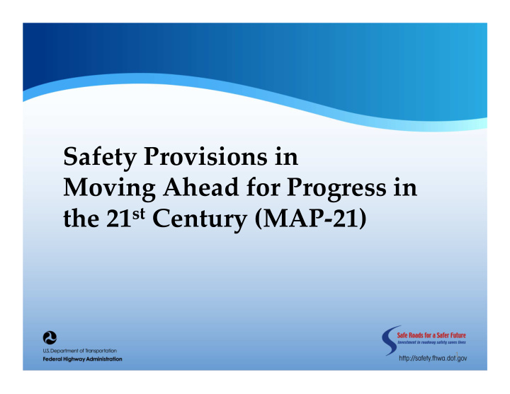 safety provisions in moving ahead for progress in the 21
