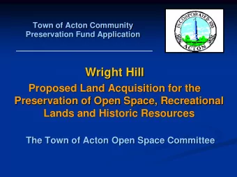 _______________________________  Wright Hill  Proposed Land Acquisition for the  Preservation of