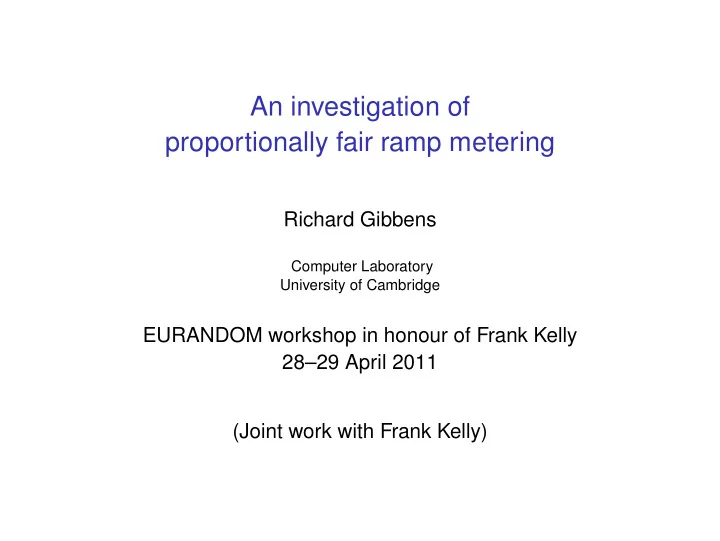 an investigation of proportionally fair ramp metering