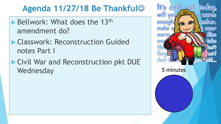 bellwork what does the 13 th amendment do classwork