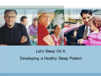 Developing a Healthy Sleep Pattern  The Presenter  Gina Crome  Gina has extensive personnel