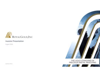 THE GOLD STANDARD IN PRECIOUS METAL INVESTING  NASDAQ: RGLD  1 Cautionary Statement Cautionary