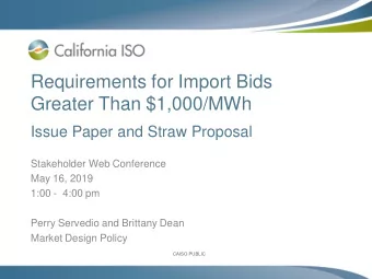Requirements for Import Bids  Greater Than $1,000/MWh  Issue Paper and Straw Proposal  Stakeholder