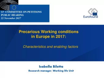 Precarious Working conditions  in Europe in 2017:  Characteristics and enabling factors  Isabella