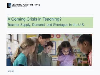 A Coming Crisis in Teaching?  Teacher Supply, Demand, and Shortages in the U.S.  9/15/16  National