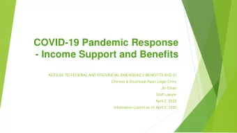 COVID-19 Pandemic Response  - Income Support and Benefits  ACCESS TO FEDERAL AND PROVINCIAL