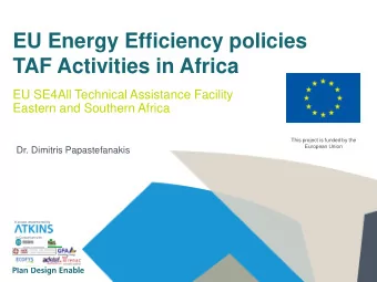 EU Energy Efficiency policies  TAF Activities in Africa  EU SE4All Technical Assistance Facility