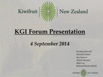 KGI Forum Presentation  4 September 2014  Sir Brian Elwood  Hendrik Pieters  Ian Greaves  Alister