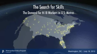 The Search for Skills  The Demand for H-1B Workers in U.S. Metros  Metropolitan Policy Program