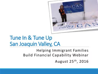 Tune In &amp; Tune Up  San Joaquin Valley, CA  Helping Immigrant Families  Build Financial