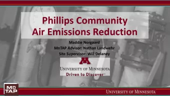 Air Emissions Reduction  Maddie Norgaard  MnTAP Advisor: Nathan Landwehr  Site Supervisor: Will