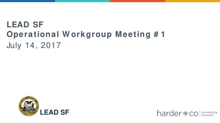 lead sf operational w orkgroup meeting 1 july 14 2017