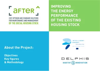 IMPROVING  THE ENERGY  PERFORMANCE  OF THE EXISTING  HOUSING STOCK  About the Project:  Objectives