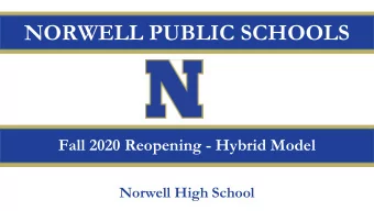 NORWELL PUBLIC SCHOOLS  Fall 2020 Reopening - Hybrid Model  Norwell High School  ADMINISTRATION
