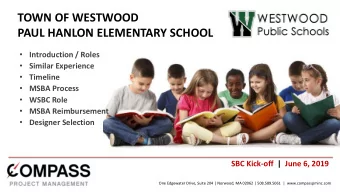 TOWN OF WESTWOOD  PAUL HANLON ELEMENTARY SCHOOL  Introduction / Roles  Similar Experience