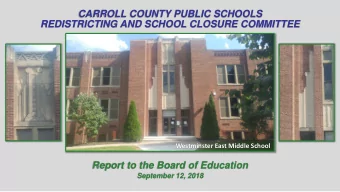 CARROLL COUNTY PUBLIC SCHOOLS  REDISTRICTING AND SCHOOL CLOSURE COMMITTEE  Westminster East Middle