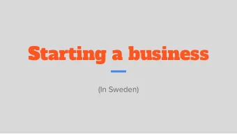 Starting a business  (In Sweden)  Who am I?  Todays topics  Type of companies  Taxes and