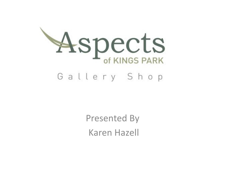 presented by karen hazell aspects of kings park is owned