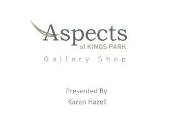 Presented By  Karen Hazell  Aspects of Kings Park is owned and operated by  the Botanic Gardens and