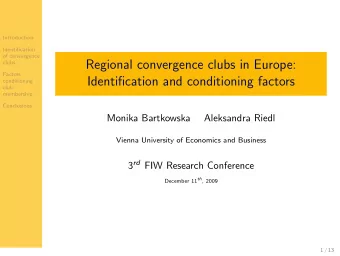 Regional convergence clubs in Europe:  clubs  Factors  Identification and conditioning factors